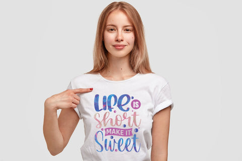 Life is Short Make It Sweet - Motivational Sublimation Sublimation CraftLabSVG 