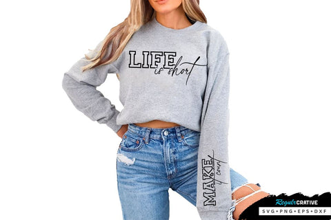 Life is short Sleeve SVG Design, Inspirational sleeve SVG, Motivational Sleeve SVG Design, Positive Sleeve SVG SVG Regulrcrative 