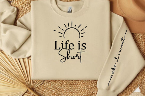 Life is Short Sleeve SVG Design SVG Designangry 