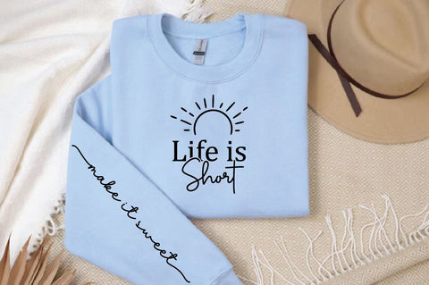 Life is Short Sleeve SVG Design SVG Designangry 