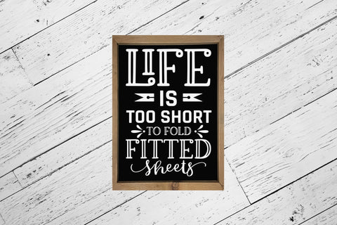 Life is Too Short to Fold Fitted Sheets, Laundry Room Sayings SVG SVG CraftLabSVG 