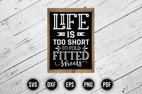 Life is Too Short to Fold Fitted Sheets, Laundry Room Sayings SVG SVG CraftLabSVG 
