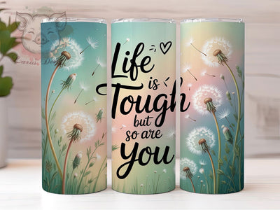 Life Is Tough Quote 20oz Tumbler, Motivational Quote Design, Life Is Tough Wrap, 20oz Sublimation Tumbler, Positive Message PNG, Coaster Quote Wrap, Digital Inspirational Sublimation Sublimation Lara' s Designs 