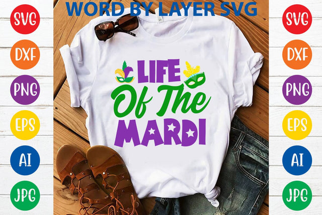 Life Of The Mardi SVG DESIGN SVG Rafiqul20606 