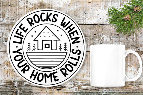 Life rocks when your home rolls SVG Design SVG Regulrcrative 