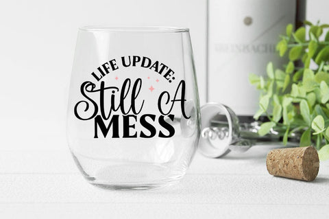 Life Update Still A Mess SVG Design SVG Designangry 