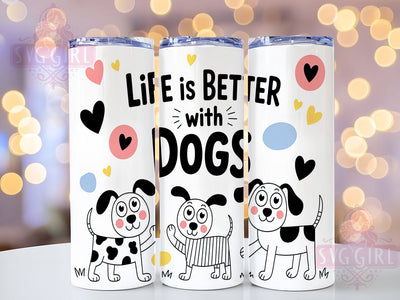 Life With Dogs Quote Tumbler, Dog Lover Tumbler, 20oz Tumbler Wrap, Sublimation Design, Custom Dog Tumbler, Pet Lover Tumbler, Dog Quote Tumbler Sublimation SvggirlplusArt 