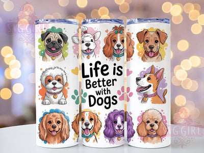 Life With Dogs Tumbler, Life with Dogs Wrap, Cute Dog Cup, 20oz Sublimation Wrap, Stylish Pet Lover Design Tumbler, Artistic Dog Mom Cup, Puppy Love Theme Wrap Sublimation SvggirlplusArt 