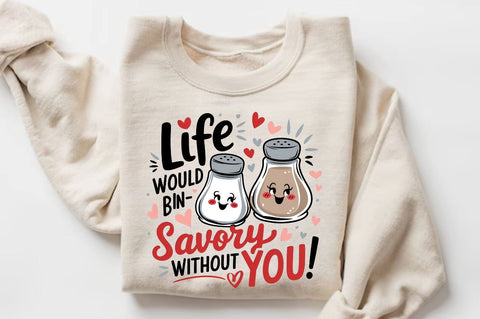 Life would be un-savory without you Sublimation T-Shirt Design Sublimation Regulrcrative 