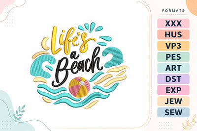 Life's a Beach Embroidery Design - Summer Beach Quote Embroidery/Applique DESIGNS sg embroidery 