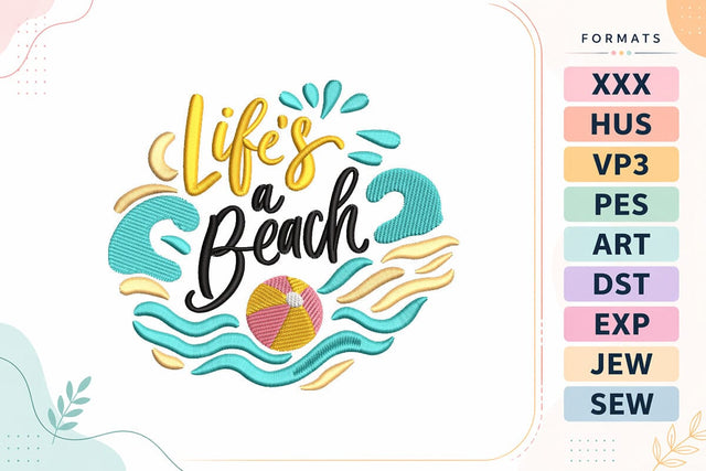 Life's a Beach Embroidery Design - Summer Beach Quote Embroidery/Applique DESIGNS sg embroidery 