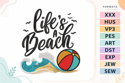 Life's A Beach Embroidery Design - Summer Beach Quote Embroidery/Applique DESIGNS sg embroidery 