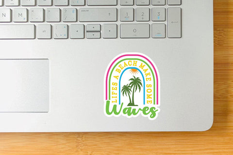 Lifes a beach make some waves SVG Angelina750 
