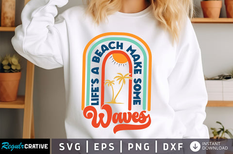 Life's a beach make some waves svg Design SVG Regulrcrative 