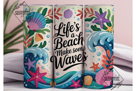 Life's a Beach Tumbler Wrap PNG Sublimation sassyprint 