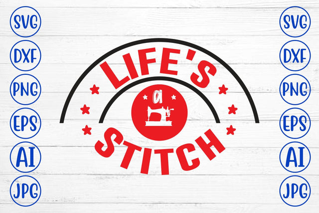 Life's a Stitch SVG Cut File SVG Syaman 
