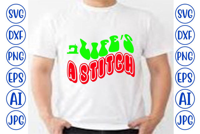 Life’s a Stitch SVG SVG Syaman 