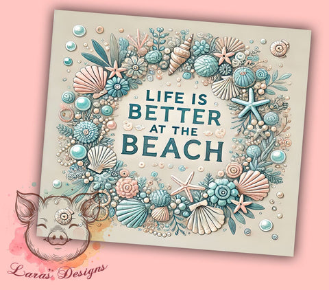Life's Better at the Beach Coastal Tumbler, Life is Better at the Beach, 20oz Sublimation Tumbler, Coastal Drinkware, Ocean Lover Gift, Summer Vibes Tumbler, Beach Decor Tumbler Sublimation Lara' s Designs 