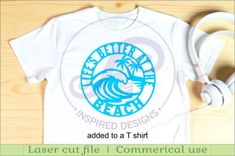 Life’s Better at the Beach SVG, Coastal Wave Wall Art Laser SVG APInspireddesigns 