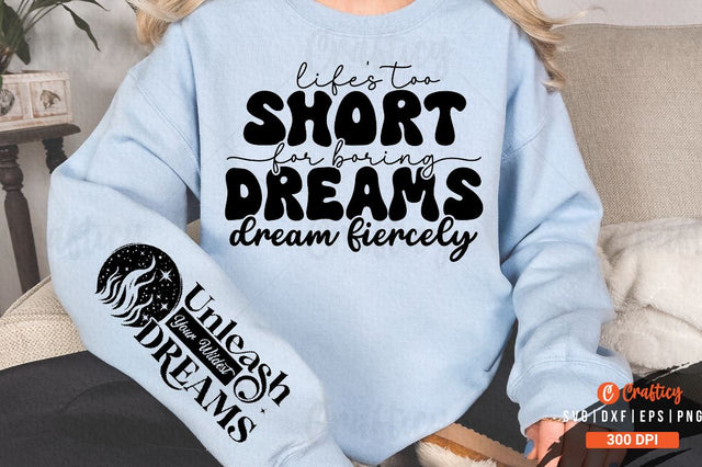 Lifes too short for boring dream dream fiercely Sleeve SVG Design SVG Designangry 