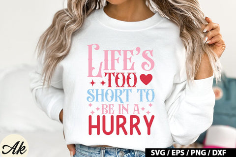 Life's Too Short To Be In A Hurry Retro Design SVG akazaddesign 