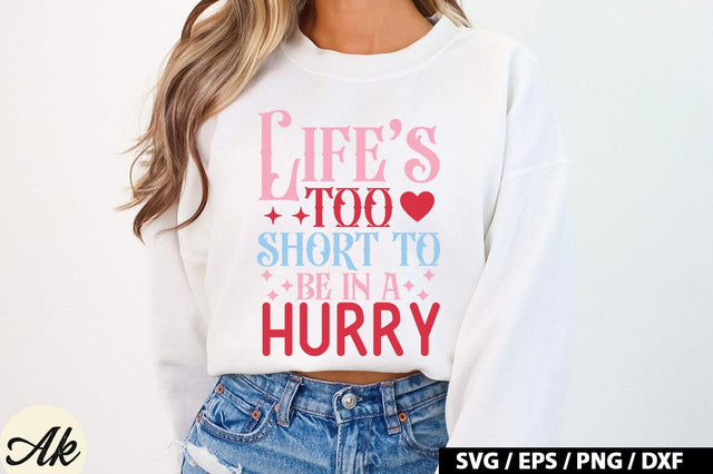 Life's Too Short To Be In A Hurry Retro Design SVG akazaddesign 