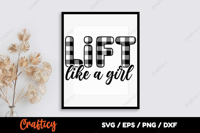 Lift like a girl SVG Design SVG Designangry 