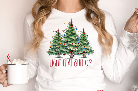 Light that shit up png design Sublimation Regulrcrative 