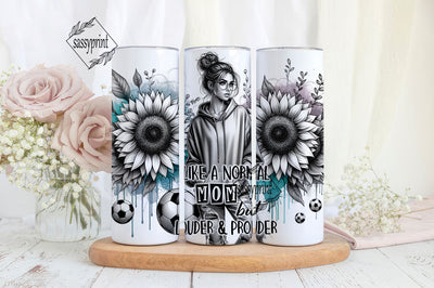 Like A Normal Mom But Louder & Prouder Tumbler png, Positive Woman Affirmation Tumbler png Sublimation sassyprint 