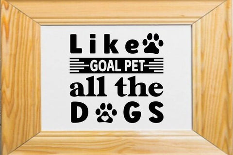 Like goal pet all the dogs SVG Angelina750 