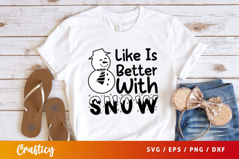 like is better with snow Svg Design SVG Designangry 