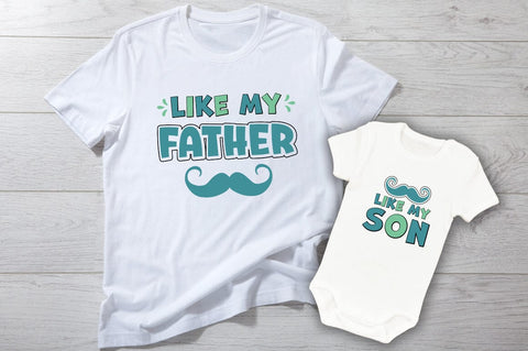 Like my father and Like my son SVG Design SVG Designangry 
