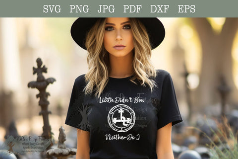 Lilith Didnt Bow and Neither Do I / JPG/PNG | Feminist Witchy Digital Download | Hand Drawn Symbol Art | Wiccan/Witchy Shirt Design SVG Willow Paige Farms 