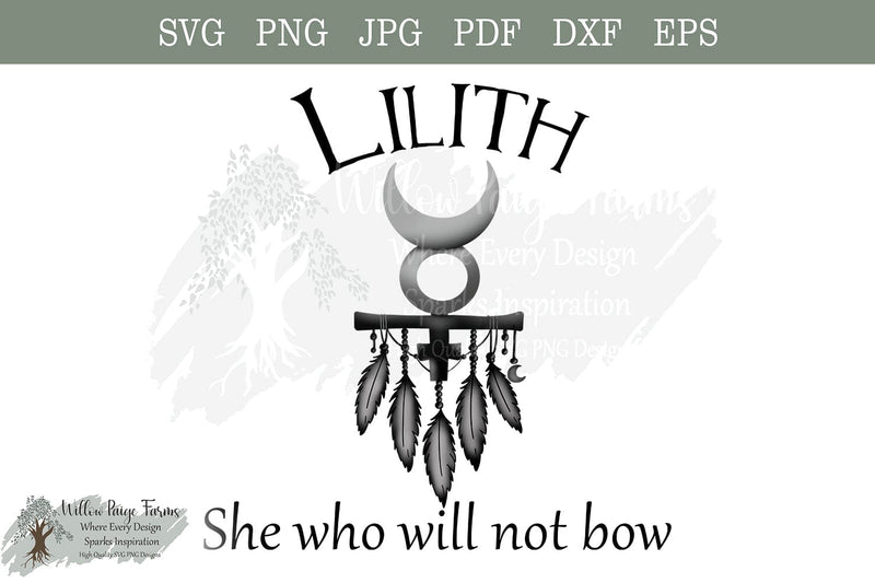Lilith She Who Will Not Bow witchy Dark Feminine Gothic SVG Willow Paige Farms 