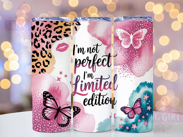 Limited Edition Funny Quote Tumbler, Funny Quote Cup, Confidence Boost Drinkware, Unique Person Gift, Motivational Sublimation Wrap, Not Perfect Funny Tumbler, Quirky Inspirational Cup Sublimation SvggirlplusArt 