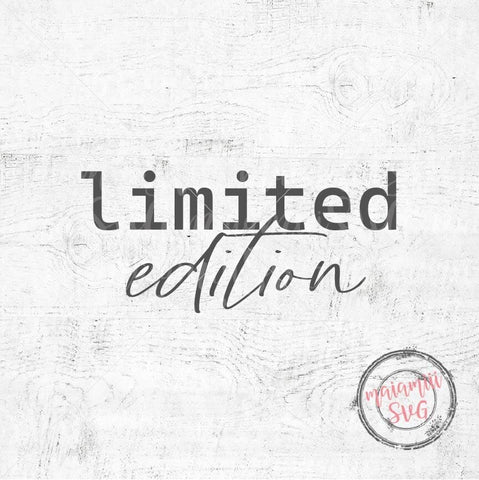 Limited Edition SVG | Birthday Shirt Design SVG PNG DXF EPS | Funny Quote Cricut Cut File | Custom Gift for Him Her | Unique Typography SVG MaiamiiiSVG 