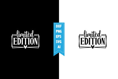 Limited Edition Svg, Motivation Svg Designs SVG shah alam 