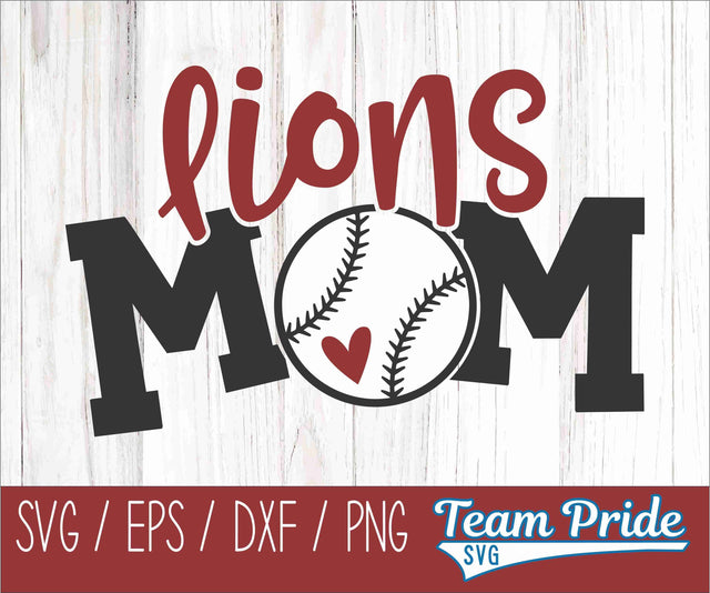 Lions Baseball Mom SVG Digital Download Printable - SVG, EPS, DXF, PNG SVG Team Pride SVG 