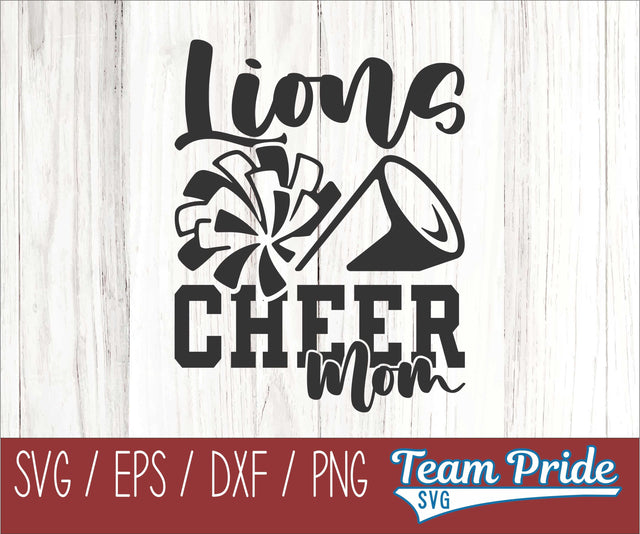 Lions Cheer Mom SVG Digital Download Printable - SVG, EPS, DXF, PNG SVG Team Pride SVG 