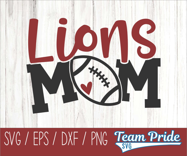 Lions Football Mom SVG Digital Download Printable - SVG, EPS, DXF, PNG SVG Team Pride SVG 