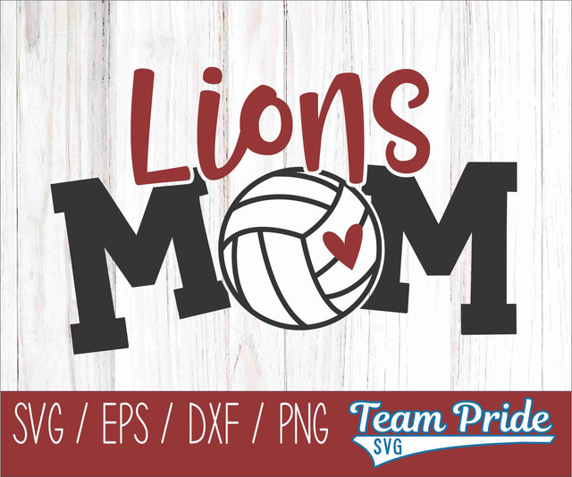 Lions Volleyball Mom SVG Digital Download Printable - SVG, EPS, DXF, PNG SVG Team Pride SVG 
