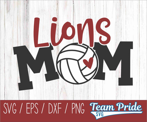 Lions Volleyball Mom SVG Digital Download Printable - SVG, EPS, DXF, PNG SVG Team Pride SVG 