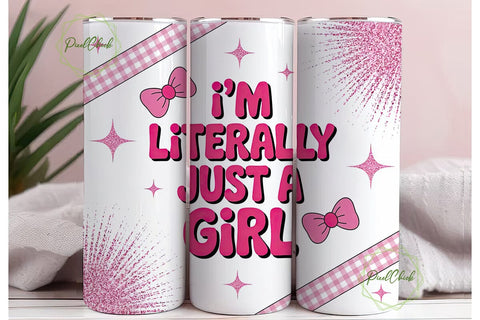 Literally Just A Girl 20oz Tumbler Wrap Sublimation PixelChick 