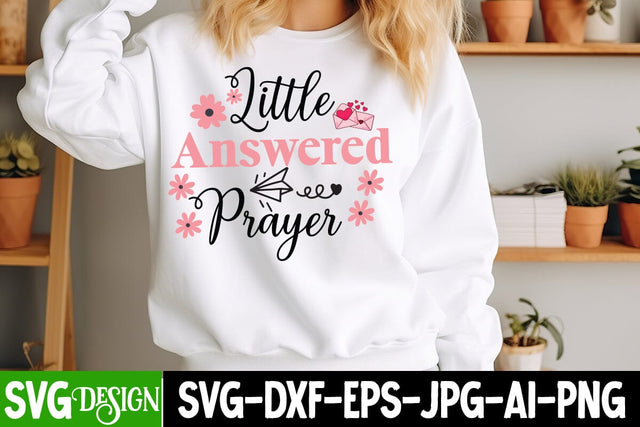 Little Answered Prayer SVG Design,Sarcastic svg Design,Sarcastic svg,Kindness svg design,Sarcastic svg Cut Files SVG BlackCatsMedia 