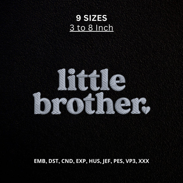 Little Brother Machine Embroidery Design – Cute Sibling Baby Boy Embroidery File Embroidery/Applique DESIGNS PatternFeed8 