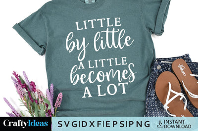 Little by little a little becomes a lot SVG Crafty Ideas 