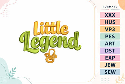 Little Legend | Baby Quote Embroidery/Applique DESIGNS sg embroidery 