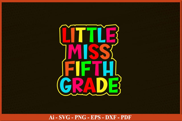 Little Miss Fifth Grade Shirt Back To School SVG PNG Craft Cut File SVG SVG Print File 