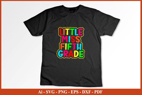 Little Miss Fifth Grade Shirt Back To School SVG PNG Craft Cut File SVG SVG Print File 