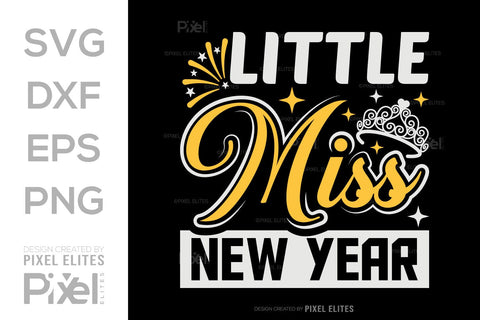 Little Miss New Year SVG Happy New Year Finally Tshirt Bundle New Year celebration New Year Quote Design SVG ETC Craft 